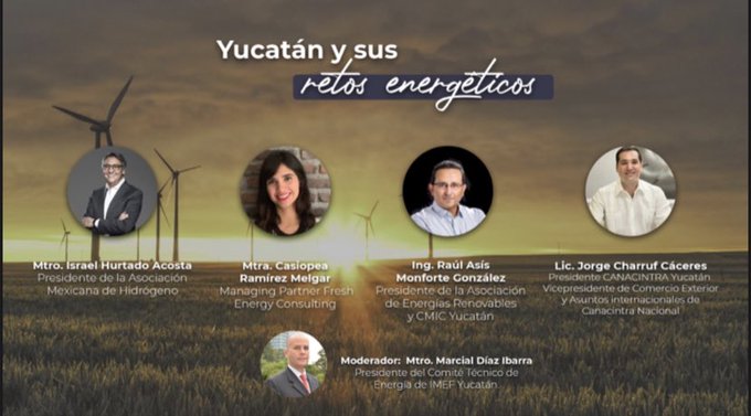 Moderación del Panel “Yucatán y sus retos energéticos” (IMEF Yucatán)